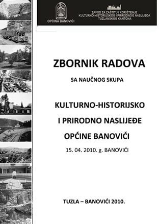 zbornik radova s naucnog skupa kulturno historijsko i prirodno naslijede opcine banovici